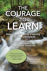 E-Book (epub) The Courage to Learn von Marcia Eames-Sheavly, Paul Michalec, Catherine M. Wehlburg