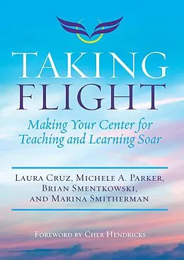 E-Book (epub) Taking Flight von Laura Cruz, Michele A. Parker, Brian Smentkowski
