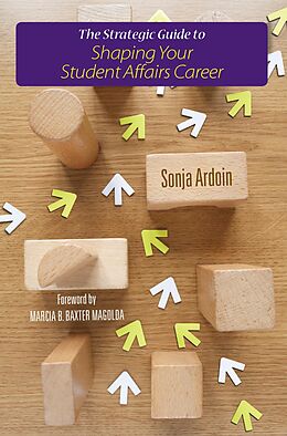 eBook (epub) The Strategic Guide to Shaping Your Student Affairs Career de Sonja Ardoin