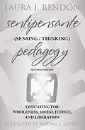 E-Book (epub) Sentipensante (Sensing / Thinking) Pedagogy von Laura I. Rendón