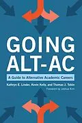E-Book (epub) Going Alt-Ac von Kevin Kelly, Kathryn E. Linder, Thomas J. Tobin