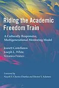 E-Book (epub) Riding the Academic Freedom Train von Jeanett Castellanos, Joseph L. White, Veronica Franco
