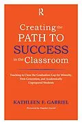 E-Book (epub) Creating the Path to Success in the Classroom von Kathleen F. Gabriel
