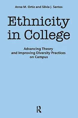 E-Book (epub) Ethnicity in College von Anna M. Ortiz, Silvia J. Santos