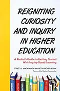 E-Book (epub) Reigniting Curiosity and Inquiry in Higher Education von Stacey L. MacKinnon, Beth Archer-Kuhn