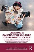 E-Book (pdf) Creating a Campus-Wide Culture of Student Success von Ronald E. Hallett, Adrianna Kezar, Joseph A. Kitchen