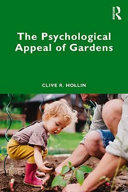 E-Book (pdf) The Psychological Appeal of Gardens von Clive R. Hollin