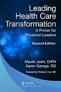 E-Book (epub) Leading Health Care Transformation von Maulik Joshi P. H., Aaron George Do