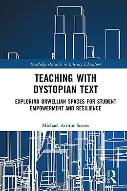 E-Book (epub) Teaching with Dystopian Text von Michael Arthur Soares