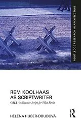 E-Book (pdf) Rem Koolhaas as Scriptwriter von Helena Huber-Doudová