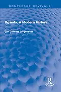 PDF Uganda: A Modern History von Jan Jelmert Jørgensen