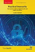 PDF Practical Insecurity: The Layman's Guide to Digital Security and Digital Self-defense von Lyndon Marshall