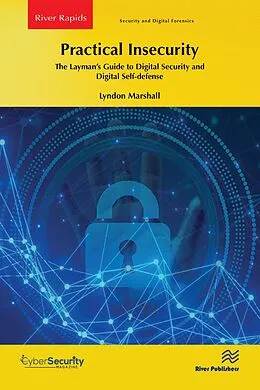 ePUB Practical Insecurity: The Layman's Guide to Digital Security and Digital Self-defense von Lyndon Marshall
