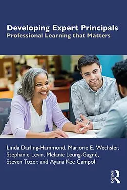 E-Book (epub) Developing Expert Principals von Linda Darling-Hammond, Marjorie E. Wechsler, Stephanie Levin