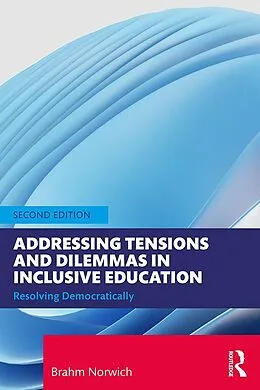 E-Book (pdf) Addressing Tensions and Dilemmas in Inclusive Education von Brahm Norwich