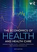 E-Book (pdf) The Economics of Health and Health Care von Sherman Folland, Allen C. Goodman, Miron Stano