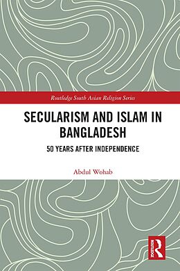 E-Book (epub) Secularism and Islam in Bangladesh von Abdul Wohab