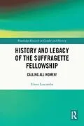 E-Book (pdf) History and Legacy of the Suffragette Fellowship von Eileen Luscombe