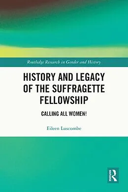 E-Book (pdf) History and Legacy of the Suffragette Fellowship von Eileen Luscombe