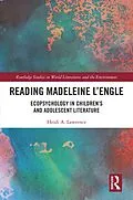 E-Book (pdf) Reading Madeleine L'Engle von Heidi A. Lawrence
