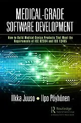 E-Book (epub) Medical-Grade Software Development von Ilkka Juuso, Ilpo Pöyhönen