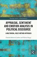 E-Book (epub) Appraisal, Sentiment and Emotion Analysis in Political Discourse von Claudia Roberta Combei, Valeria Reggi