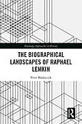 E-Book (pdf) The Biographical Landscapes of Raphael Lemkin von Piotr Madajczyk