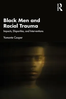 E-Book (pdf) Black Men and Racial Trauma von Yamonte Cooper