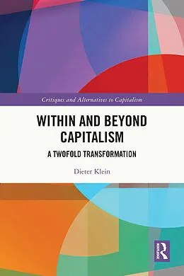 E-Book (epub) Within and Beyond Capitalism von Dieter Klein
