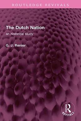 E-Book (epub) The Dutch Nation von G. J. Renier