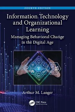 E-Book (epub) Information Technology and Organizational Learning von Arthur M. Langer