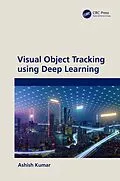 E-Book (epub) Visual Object Tracking using Deep Learning von Ashish Kumar