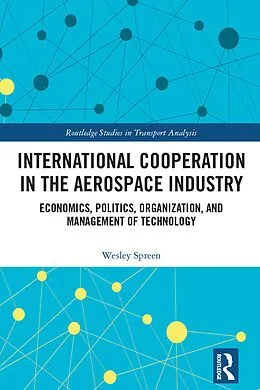 E-Book (pdf) International Cooperation in the Aerospace Industry von Wesley Spreen