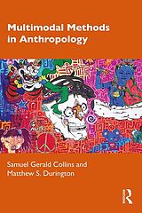 eBook (pdf) Multimodal Methods in Anthropology de Samuel Gerald Collins, Matthew S. Durington