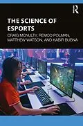 E-Book (pdf) The Science of Esports von Craig McNulty, Remco Polman, Matthew Watson