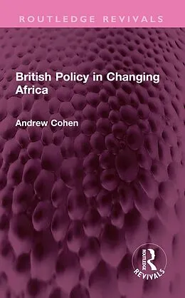 E-Book (epub) British Policy in Changing Africa von Andrew Cohen