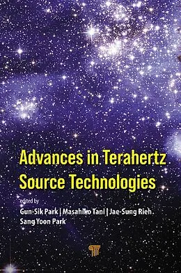 E-Book (epub) Advances in Terahertz Source Technologies von Gun-Sik Park, Masahiko Tani, Jae-Sung Rieh