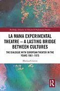 E-Book (epub) La MaMa Experimental Theatre - A Lasting Bridge Between Cultures von Monica Cristini