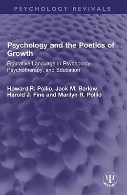 E-Book (pdf) Psychology and the Poetics of Growth von Howard R. Pollio, Jack M. Barlow, Harold J. Fine