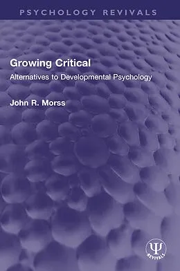 E-Book (epub) Growing Critical von John R. Morss