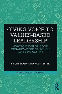 E-Book (pdf) Giving Voice to Values-based Leadership von Gry Espedal, Frank Elter