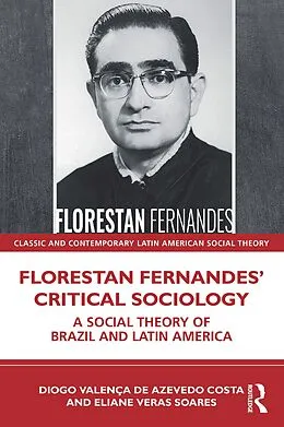 E-Book (pdf) Florestan Fernandes' Critical Sociology von Diogo Valença de Azevedo Costa, Eliane Veras Soares