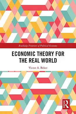E-Book (epub) Economic Theory for the Real World von Victor A. Beker