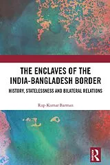 E-Book (epub) The Enclaves of the India-Bangladesh Border von Rup Kumar Barman