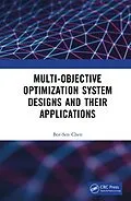 E-Book (epub) Multi-Objective Optimization System Designs and Their Applications von Bor-Sen Chen