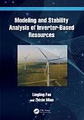 E-Book (epub) Modeling and Stability Analysis of Inverter-Based Resources von Lingling Fan, Zhixin Miao