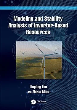 E-Book (epub) Modeling and Stability Analysis of Inverter-Based Resources von Lingling Fan, Zhixin Miao