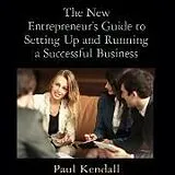 Audio CD (CD/SACD) The New Entrepreneur's Guide to Setting Up and Running a Successful Business von Paul Kendall