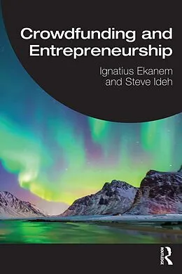 E-Book (pdf) Crowdfunding and Entrepreneurship von Ignatius Ekanem, Steve Ideh
