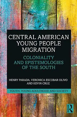 E-Book (pdf) Central American Young People Migration von Henry Parada, Veronica Escobar Olivo, Kevin Cruz